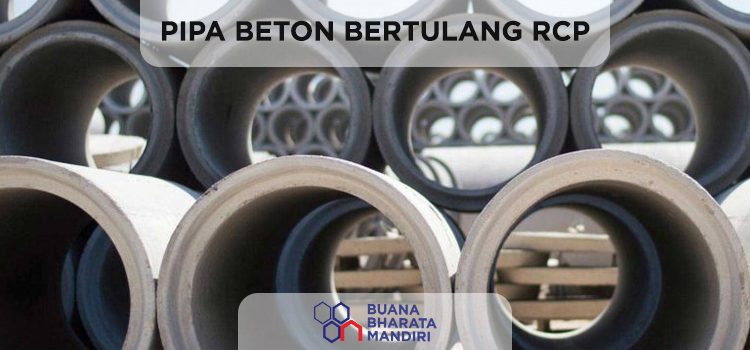 Fungsi PIPA RCP Beton Bertulang dan Harga 2022